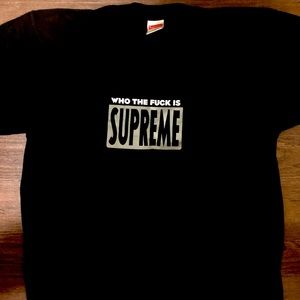 “Who the fuck is supreme” tee